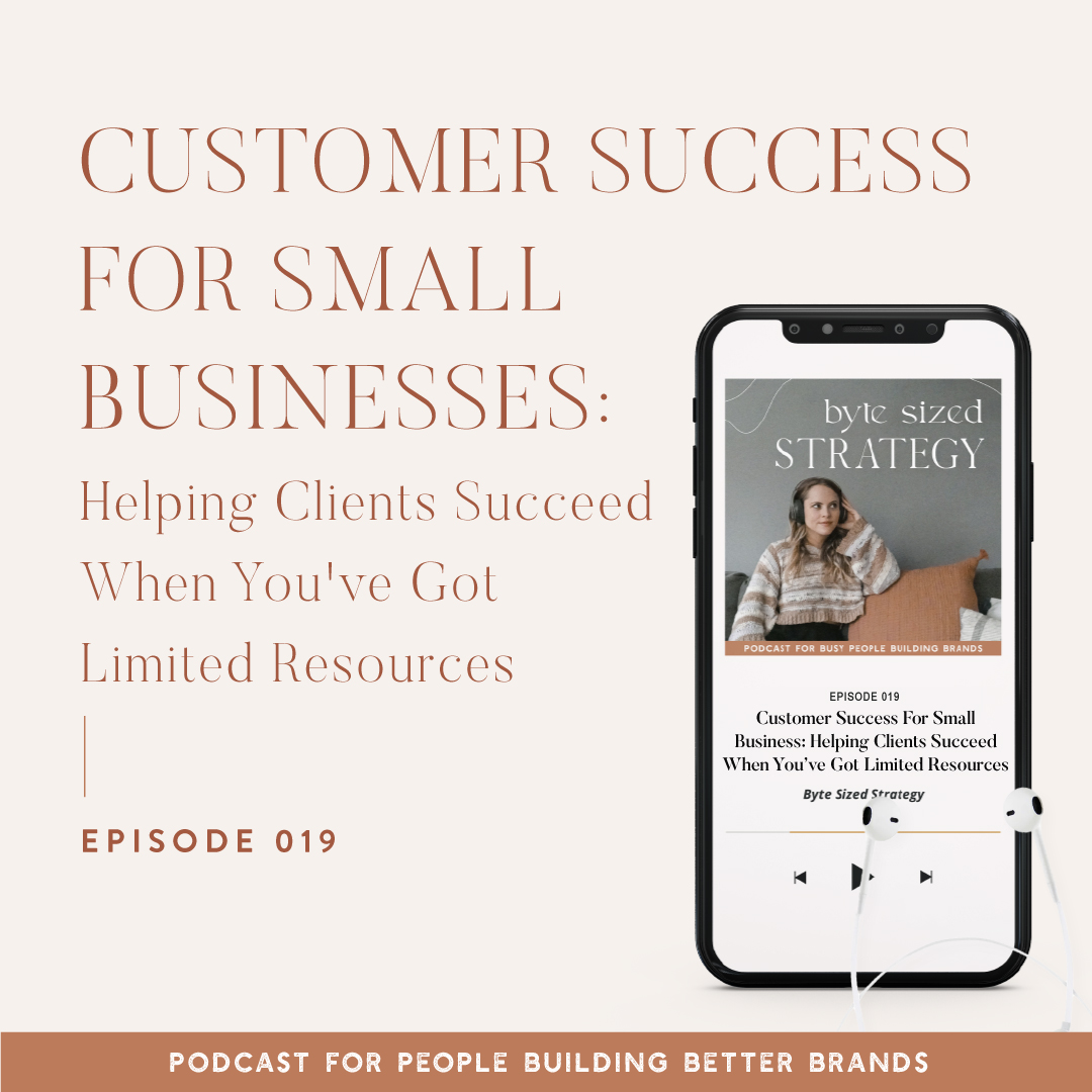 Customer Success For Small Business Owners: Helping Clients Succeed When You’ve Got Limited Resources